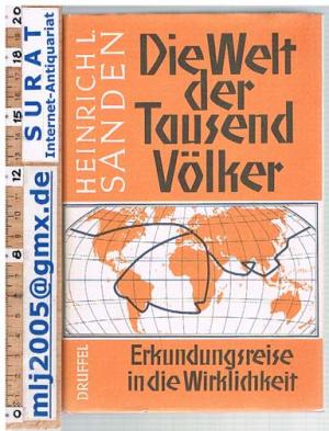 Die Welt der tausend Völker. Erkundungsreise in die Wirklichkeit.