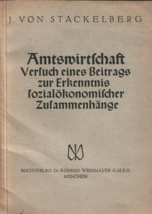 antiquarisches Buch – Stackelberg, Justus von – Die Amtswirtschaft : Versuch eines Beitrag zur Erkenntnis sozial-ökonomischer Zusammenhänge.