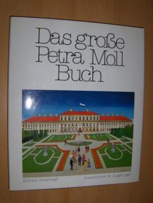 gebrauchtes Buch – Monacensia/Volkskunde/Naive Kunst/Illustrierte Bücher/Illustratoren/Humor/Künstlermonographien/80er Jahre/Literatur/Städtekunde/Städtegeschichte/Frauen - Scharnagl, Wilfried – Das große Petra Moll Buch.