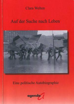 Auf der Suche nach Leben. Eine politische Autobiographie