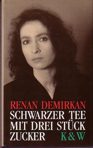 gebrauchtes Buch – Renan Demirkan – Schwarzer Tee mit drei Stück Zucker.