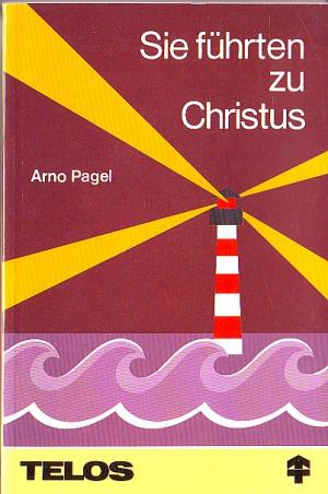 Sie führten zu Christus