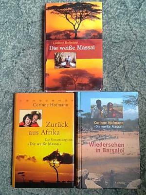 3 X Corinne Hofmann - Die weiße Massai + Zurück aus Afrika + Wiedersehen in Barsaloi