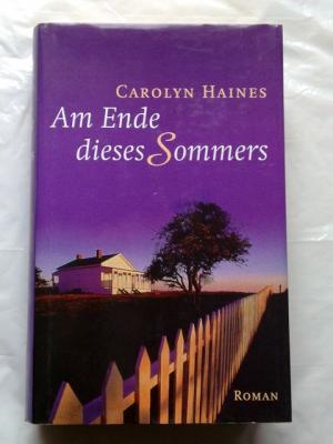 gebrauchtes Buch – Carolyn Haines – Am Ende dieses Sommers