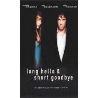 neuer Film – Rainer Kaufmann – Long Hello und Short Goodbye (NEU)