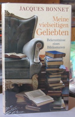 Meine vielseitigen Geliebten. Bekenntnisse eines Bibliomanen [mit SU]