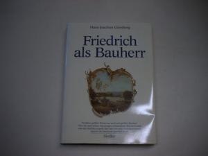 gebrauchtes Buch – Hans-Joachim Giersberg – Friedrich als Bauherr.