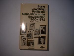 gebrauchtes Buch – Borys Lewytzkyj – Politische Opposition in der Sowetunion 1960-1972. Analyse und Dokumentation.