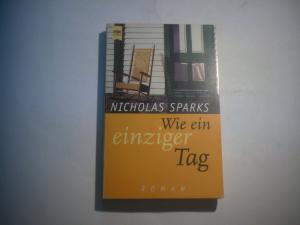 gebrauchtes Buch – Nicholas Sparks – Wie ein einziger Tag.