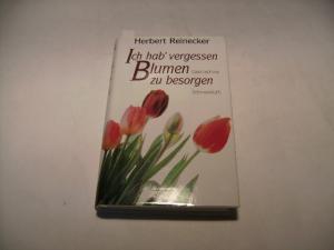 gebrauchtes Buch – Herbert Reinecker – Ich hab' vergeßen Blumen zu besorgen. Geschichten.