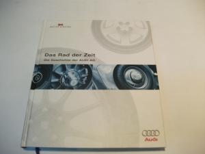 gebrauchtes Buch – AUDI AG  – Das Rad der Zeit. Die Geschichte der AUDI AG.