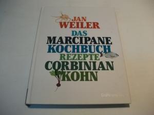 Das Marcipane Kochbuch. Rezepte. Corbinian Kohn.