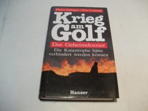 gebrauchtes Buch – Salinger, Pierre u – Krieg am Golf. Das Geheimdossier. Die Katastrophe hätte verhindert werden können.