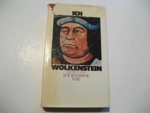 Ich Wolkenstein. Eine Biographie.