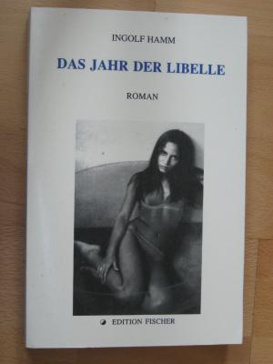 Das Jahr der Libelle, Roman - Hamm, Ingolf