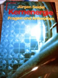 gebrauchtes Buch – Jürgen Seidel – Kernenergie - Fragen und Antworten -