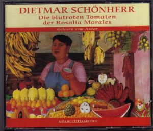 gebrauchtes Hörbuch – Schönherr, Dietmar, – Die blutroten Tomaten der Rosalia Morales. 3 CDS.