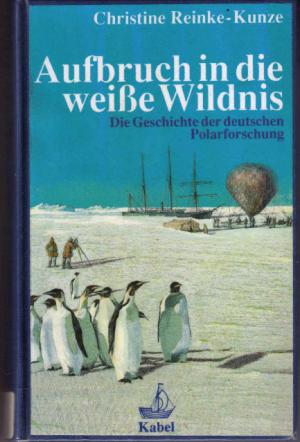 Aufbruch in die weiße Wildnis