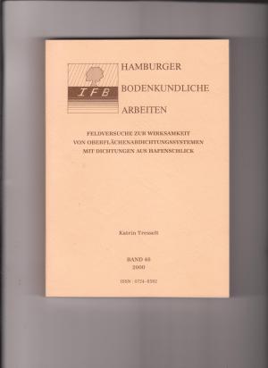 Feldversuche zur Wirksamkeit von Oberflächenverdichtungssystemen mit Dichtungen aus Hafenschlick