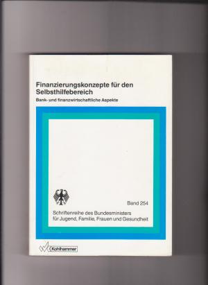 Finanzierungskonzepte für den Selbsthilfebereich. Bank- und finanzwirtschaftliche Aspekte