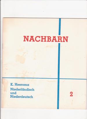 gebrauchtes Buch – K. Heeroma – Niederländisch und Niederdeutsch. Nachbarn 2