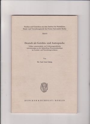 Deutsch als Gerichts- und Amtssprache. Völker-, gemeinschafts- und verfassungsrechtliche Anforderungen an die Behandlung Deutschunkundiger im Gerichts […]