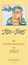 Fish and Ships 2007 Der Kchenkalender mit maritimen Rezepten - Kurze, Cleo-Petra/Winnington, Ursula