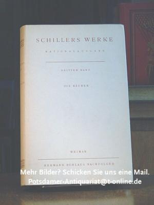 Schillers Werke - Nationalausgabe: Dritter (3.) Band Die Räuber