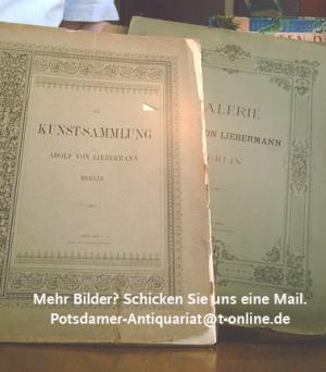 Die Sammlung alter und moderner Kunstsachen, Möbel und Ausstattungs-Gegenstände aus dem Nachlasse der Herrn Adolf von Liebermann Berlin. (Die Kunstsammlung […]