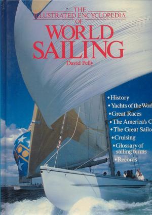 gebrauchtes Buch – David Pelly – The Illustrated Encyclopedia of World Sailing