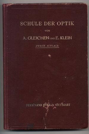 Schule der Optik. Für Optiker, Okulisten und zum Gebrauch in optischen und mechanischen Werkstätten