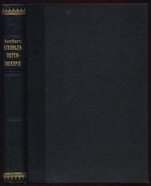 Lehrbuch der physikalischen, biologischen und klinischen Grundlagen zur Strahlen-Tiefen-Therapie und ihrer Anwendung in der Gynäkologie