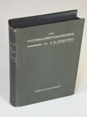 Das Materialprüfungswesen unter besonderer Berücksichtigung der am Königl. Materialprüfungsamte zu Berlin-Lichterfelde üblichen Verfahren im Grundriß […]