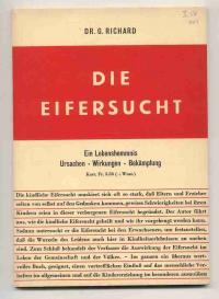 antiquarisches Buch – G Richard – Die Eifersucht. Ein Lebenshemmnis. Wesen. Ursache. Bekämpfung