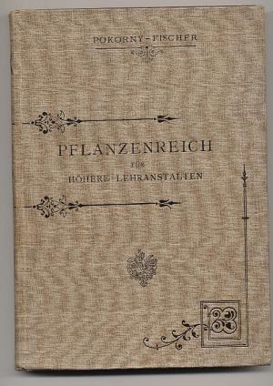 Pokorny's Naturgeschichte des Pflanzenreiches für höhere Lehranstalten. Mit 421 Abbildungen