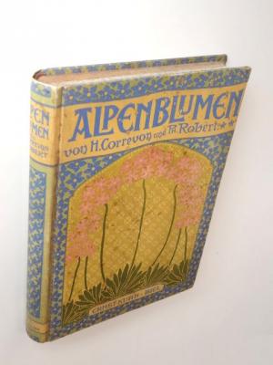 Alpenblumen. Autorisierte Deutsche Ausgabe aus dem Französischen übersetzt von Alb. Pillichody. Mit 178 Blumenstudien nach Aquarellen.