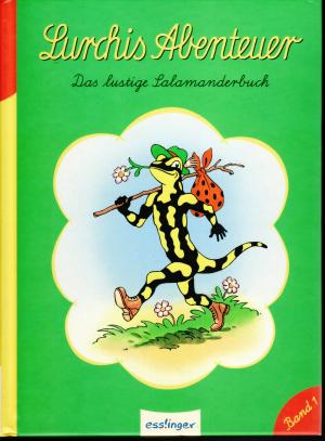 gebrauchtes Buch – Heinz Schubel – Lurchis Abenteuer Band 1 - Das lustige SalamanderHardcover/gebunden