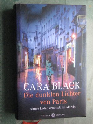 gebrauchtes Buch – Cara Black – Die dunklen Lichter von Paris - Aimée Leduc ermittelt im Marais