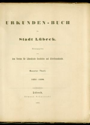 antiquarisches Buch – Lübeckische Geschichte und Alterthumskunde Verein für  – Urkunden-Buch [Urkundenbuch] der Stadt Lübeck. 1. Abteilung,  Neunter Theil : 1451 - 1460. [Codex Diplomaticus Lubecensis].