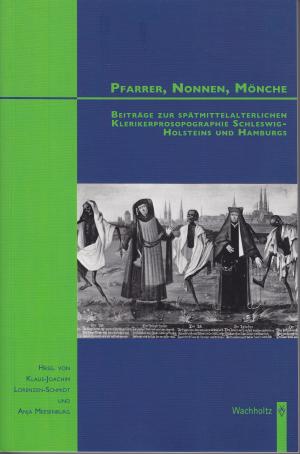 gebrauchtes Buch – Lorenzen-Schmidt, Klaus-Joachim / Meesenburg – Pfarrer, Nonnen, Mönche - Beiträge zur spätmittelalterlichen Klerikerprosopographie Schleswig-Holsteins und Hamburgs.