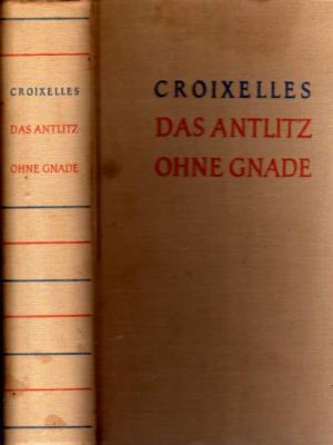 antiquarisches Buch – Croixelles – Das Antlitz ohne Gnade