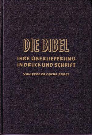 Die Bibel Ihre Überlieferung In Druck Und Schrift“ (Paret Oscar Prof) –  Buch Antiquarisch Kaufen – A01Uhorg01Zzm