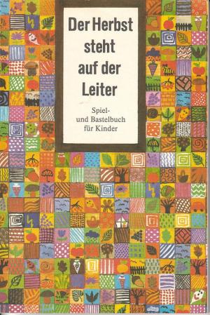 Der Herbst Steht Auf Der Leiter Spiel Und Bastelbuch Für Kinder