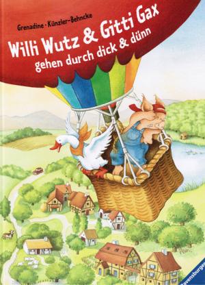 neues Buch – Rosemarie Künzler-Behncke – Willi Wutz und Gitti Gax gehen durch dick und dünn