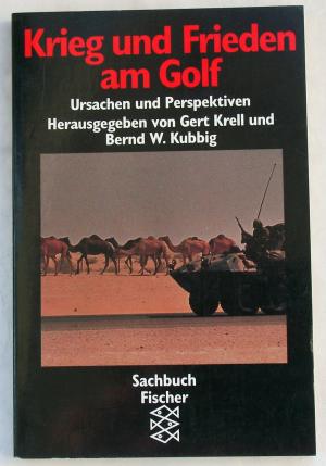 gebrauchtes Buch – Hrsg. Krell, Gerd / Kubbig – Krieg und Frieden am Golf. Ursachen und Perspektiven. ( Tb)