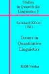 Issues in Quantitative Linguistics - Studies in Quantitative Linguistics 5 - Köhler, Reinhard