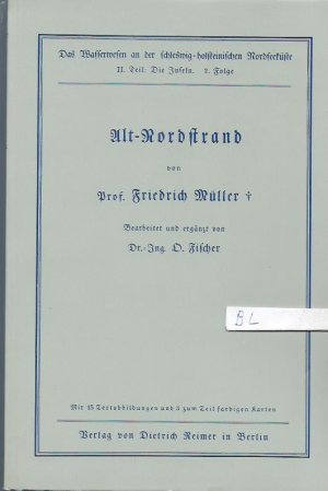 Wasserwesen an der Schleswig-Holsteinischen Nordseeküste / Alt-Nordstrand bis zur Zerstörung durch die Sturmflut im Jahre 1634