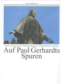 Auf Paul Gerhardts Spuren. Eine Bildreise.