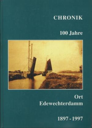 Chronik 100 Jahre Ort Edewechterdamm 1897-1997