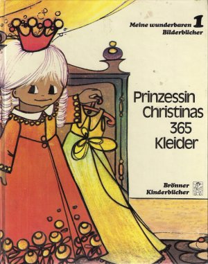 gebrauchtes Buch – Mariette Vanhalewijn / Jaklien Moerman / Anneliese Urban – Prinzessin Christinas 365 Kleider